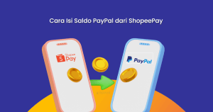 Cara Isi Saldo PayPal dari ShopeePay