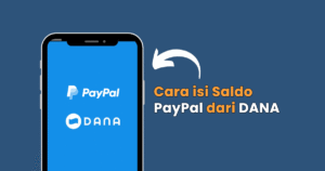 Cara Isi Saldo PayPal dengan DANA