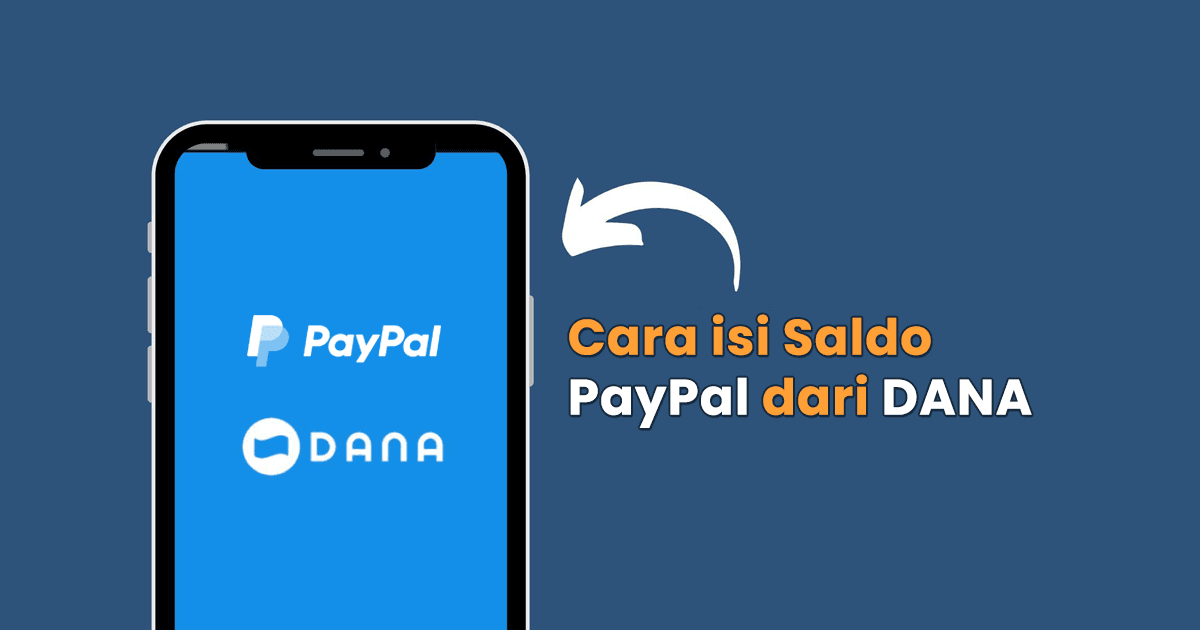 Cara Isi Saldo PayPal dengan DANA