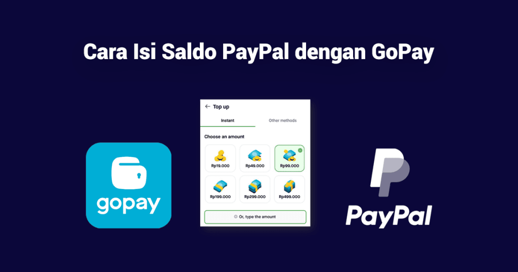 Cara Isi Saldo PayPal dengan GoPay